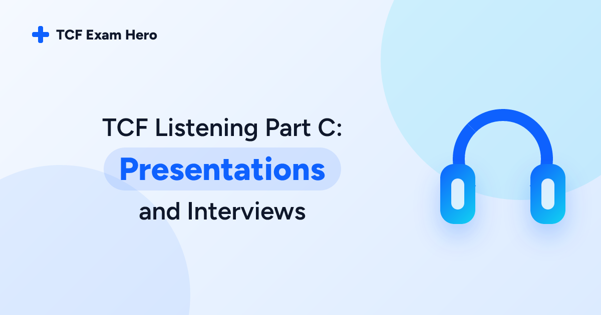 TCF Listening Part C: Presentations and Interviews
