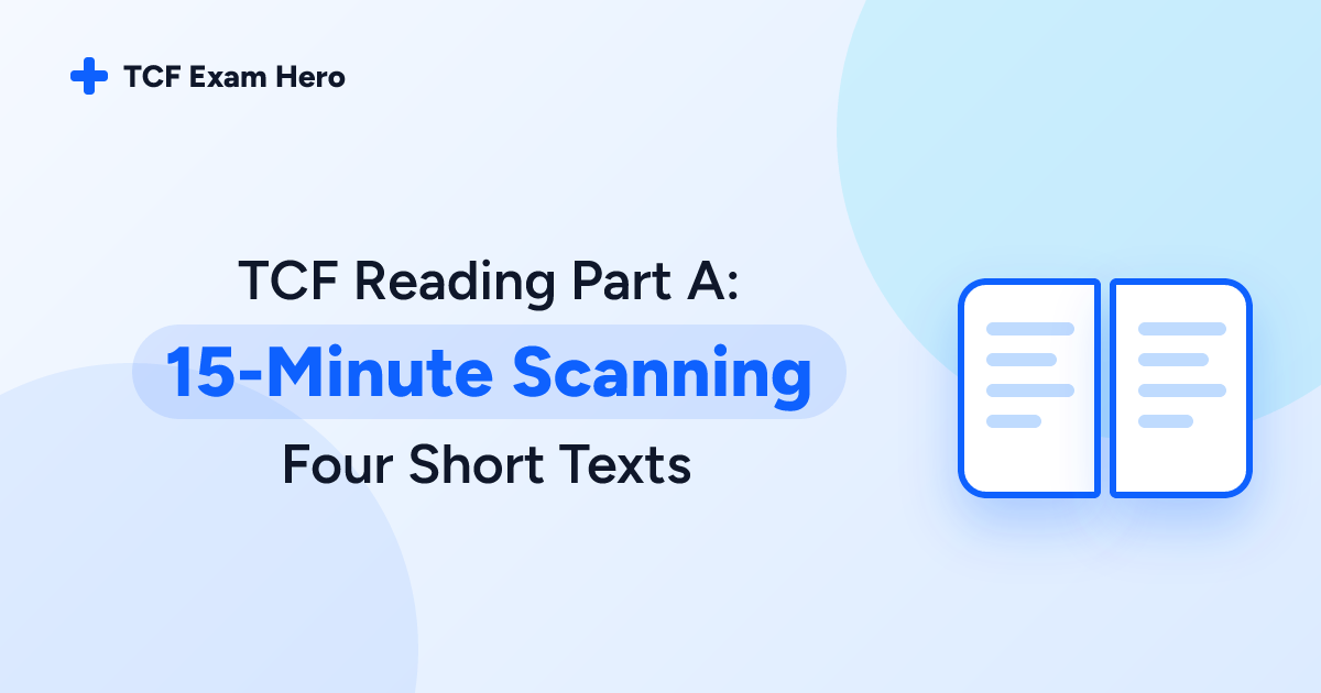 TCF Reading Part A: 15-Minute Scanning Four Short Texts