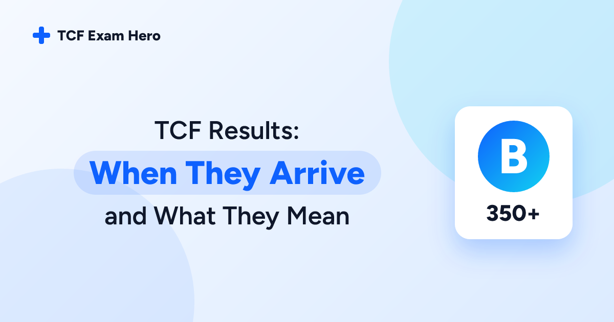 TCF Results: When They Arrive and What They Mean