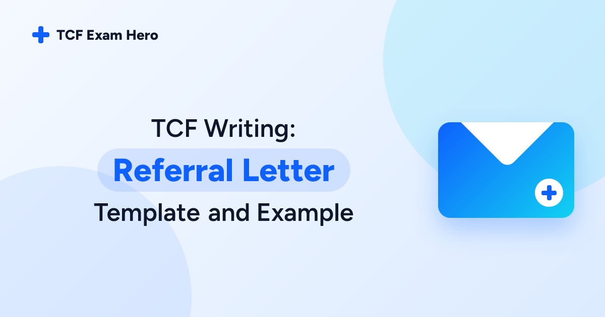 TCF Writing: Referral Letter Template and Example